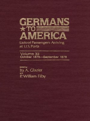 cover image of Germans to America, Volume 33 Oct. 2, 1876-Sept. 30, 1878